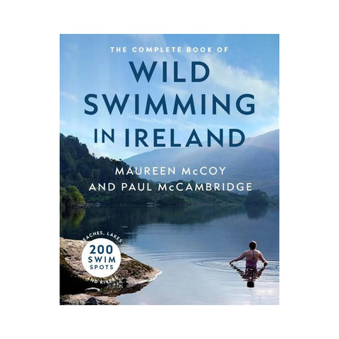 The Complete Book of Wild Swimming in Ireland