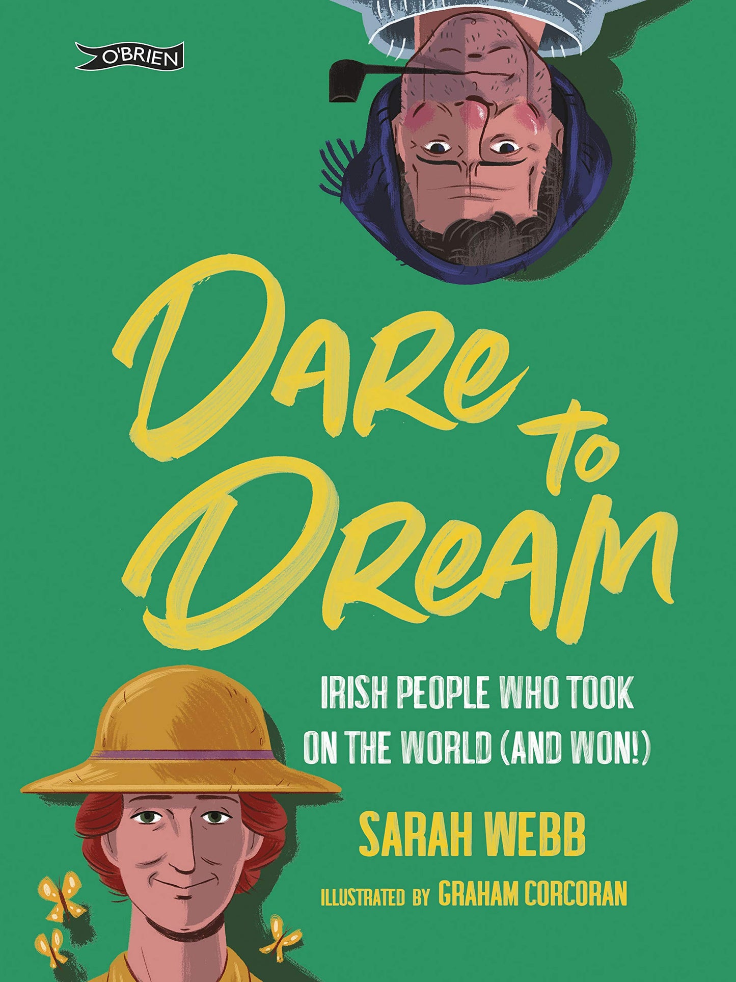 Dare to Dream- Irish People Who Took on the World ( and Won)