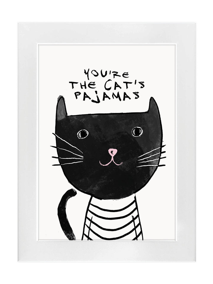 'You're the Cat's Pyjamas' Art Print