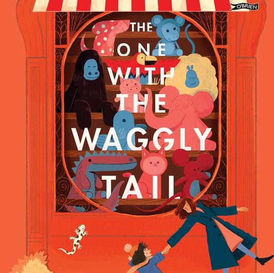 The one with the Waggly Tail: Favourite Rhymes from an Irish Childhood